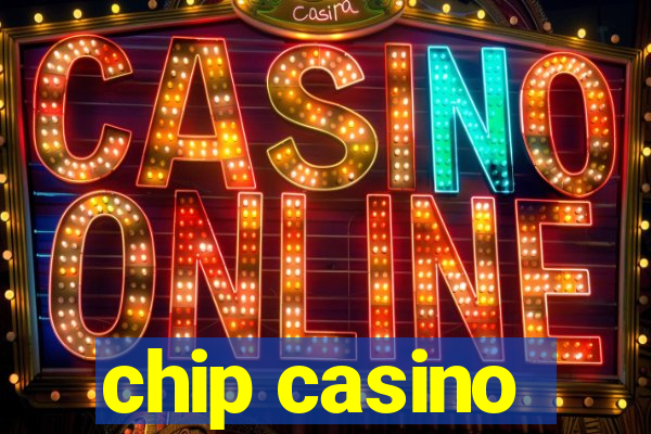 chip casino